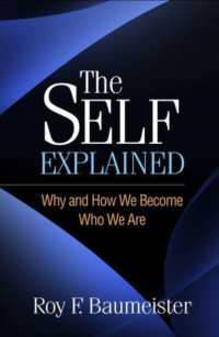 The Self Explained : Why and How We Become Who We Are