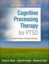 Cognitive Processing Therapy for PTSD, Second Edition : A Comprehensive Therapist Manual （2ND）
