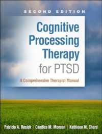 Cognitive Processing Therapy for PTSD, Second Edition : A Comprehensive Therapist Manual （2ND）
