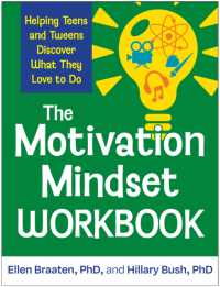 The Motivation Mindset Workbook : Helping Teens and Tweens Discover What They Love to Do