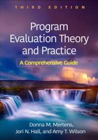 Program Evaluation Theory and Practice, Third Edition : A Comprehensive Guide （3RD）