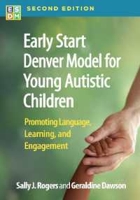 Early Start Denver Model for Young Autistic Children, Second Edition : Promoting Language, Learning, and Engagement （2ND）