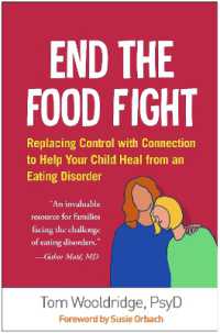 End the Food Fight : Replacing Control with Connection to Help Your Child Heal from an Eating Disorder