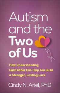Autism and the Two of Us : How Understanding Each Other Can Help You Build a Stronger, Lasting Love