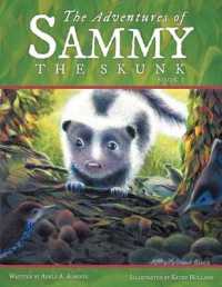 The Adventures of Sammy the Skunk : Book 1