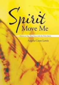 Spirit Move Me : Memos to You That Sway with the Holy Spirit