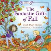 The Fantastic Gifts of Fall (Seasons: Thanksgiving)