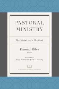 Pastoral Ministry : The Ministry of a Shepherd (Treasury of Baptist Theology)
