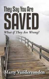They Say You Are Saved : What If They Are Wrong?