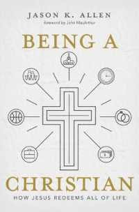 Being a Christian : How Jesus Redeems All of Life