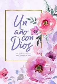 Un año con Dios/A Year with God : 365 devocionales para inspirar tu vida