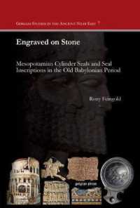Engraved on Stone : Mesopotamian Cylinder Seals and Seal Inscriptions in the Old Babylonian Period (Gorgias Studies in the Ancient Near East)