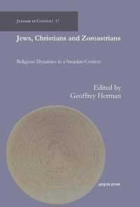 Jews, Christians and Zoroastrians : Religious Dynamics in a Sasanian Context (Judaism in Context)