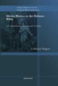 Divine Motive in the Hebrew Bible : A Comprehensive Survey and Analysis