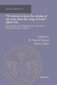 It's better to hear the rebuke of the wise than the song of fools (Qoh 7:5) : Proceedings of the Midrash Section, Society of Biblical Literature, Volume 6 (Judaism in Context)