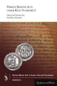 Persian Martyr Acts under King Yazdgird I (Persian Martyr Acts in Syriac: Text and Translation)