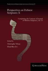 Perspectives on Hebrew Scriptures X : Comprising the Contents of Journal of Hebrew Scriptures, vol. 13 (Perspectives on Hebrew Scriptures and its Contexts)