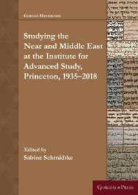 Near and Middle Eastern Studies at the Institute for Advanced Study, Princeton: 1935-2018 (Gorgias Handbooks)