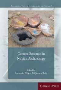 Current Research in Nubian Archaeology (Regenerating Practices in Archaeology and Heritage)