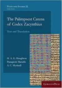 The Palimpsest Catena of Codex Zacynthius: Text and Translation (Texts and Studies)