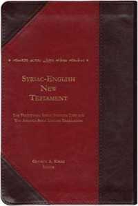 Syriac-English New Testament : The Traditional Syriac Peshitta Text and the Antioch Bible English Translation