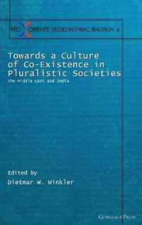 Towards a Culture of Co-Existence in Pluralistic Societies : The Middle East and India (Pro Oriente Studies in the Syriac Tradition)