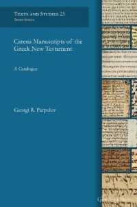 Catena Manuscripts of the Greek New Testament : A Catalogue (Texts and Studies (Third Series))