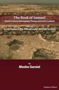 The Book of Samuel : Studies in History, Historiography, Theology and Poetics Combined (Perspectives on Hebrew Scriptures and its Contexts)