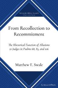From Recollection to Recommitment : The Rhetorical Function of Allusions to Judges in Psalms 68, 83, and 106