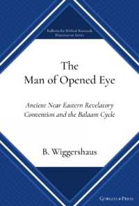 The Man of Opened Eye : Ancient Near Eastern Revelatory Convention and the Balaam Cycle