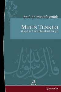 Text Criticism in Hadith : Example of Unseen and Doomsday Hadiths
