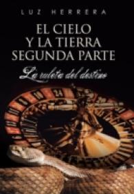 El cielo y la tierra segunda parte : La Ruleta Del Destino