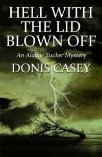 Hell with the Lid Blown Off (Alafair Tucker Mysteries) （Large Print）