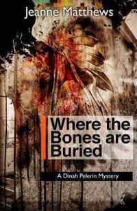 Where the Bones are Buried : A Dinah Pellerin Mystery (Dinah Pelerin Mysteries) （Large Print）