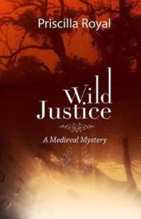 Wild Justice (Medieval Mysteries) （Large Print）