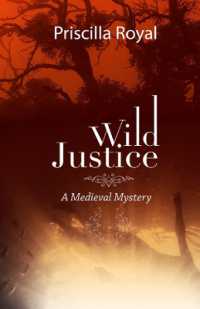 Wild Justice (Medieval Mysteries)