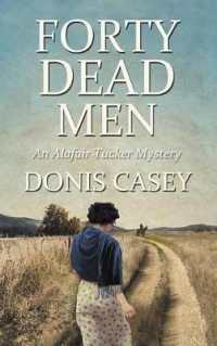 Forty Dead Men (Alafair Tucker Mysteries) （Large Print）
