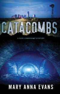 Catacombs (Faye Longchamp Archaeological Mysteries)