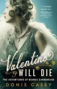 Valentino Will Die (Bianca Dangereuse Hollywood Mysteries)
