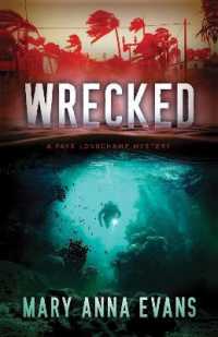 Wrecked (Faye Longchamp Archaeological Mysteries)