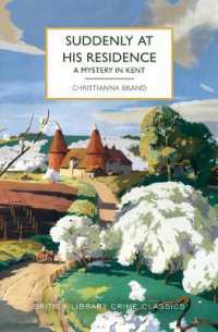 Suddenly at His Residence : A Mystery in Kent (British Library Crime Classics)