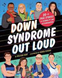 Down Syndrome Out Loud : 20+ True Stories of Disability and Determination