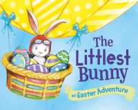 The Littlest Bunny : An Easter Adventure (The Littlest Bunny) （Board Book）