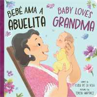 Bebé Ama a Abuelita / Baby Loves Grandma (Bebé Loves)