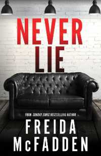 Never Lie : From the Sunday Times Bestselling Author of the Housemaid