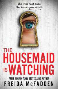 The Housemaid Is Watching : From the Sunday Times Bestselling Author of the Housemaid