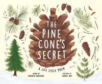 The Pine Cone's Secret : A Life Cycle Poem (Starting Small)