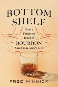 Bottom Shelf : How a Forgotten Brand of Bourbon Saved One Man's Life