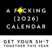 A F*cking 2026 Wall Calendar : Get Your Sh*t Together This Year - Includes Stickers! (Calendars & Gifts to Swear by)