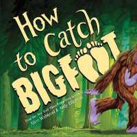 How to Catch Bigfoot (How to Catch)